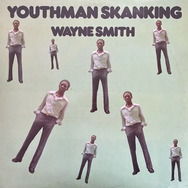 WAYNE SMITH / YOUTHMAN SKANKINGΥʥ쥳ɥ㥱å ()