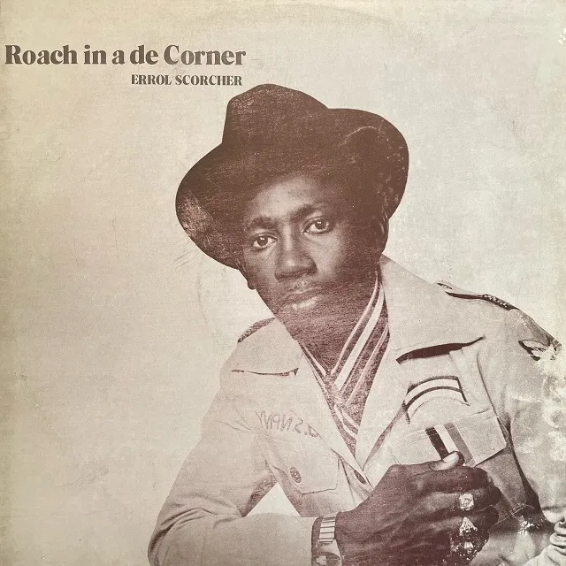 ERROL SCORCHER / ROACH IN A DE CORNER
