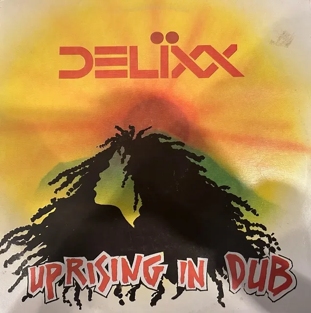 DELIXX / UPRISING IN DUB