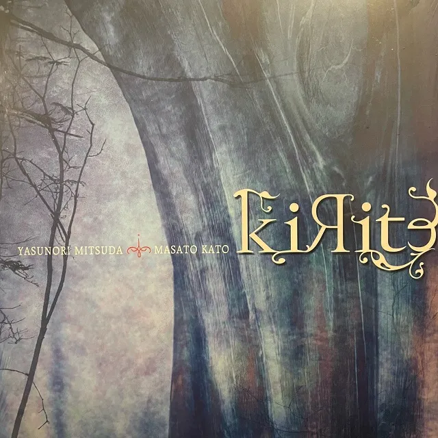 YASUNORI MITSUDA & MASATO KATO (光田康典 & 加藤正) / KIRITE