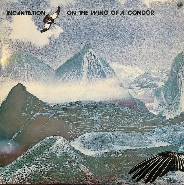 INCANTATION / ON THE WING OF A CONDOR