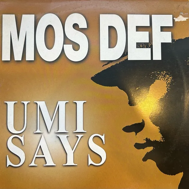 MOS DEF / UMI SAYS