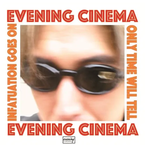 EVENING CINEMA / 滾らせて ／ 時を刻みながら