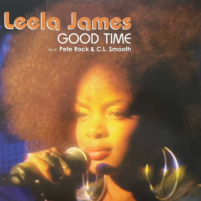 LEELA JAMES FEAT. PETE ROCK & C.L. SMOOTH / GOOD TIME