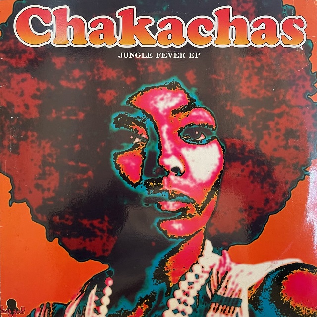 CHAKACHAS / JUNGLE FEVER EP
