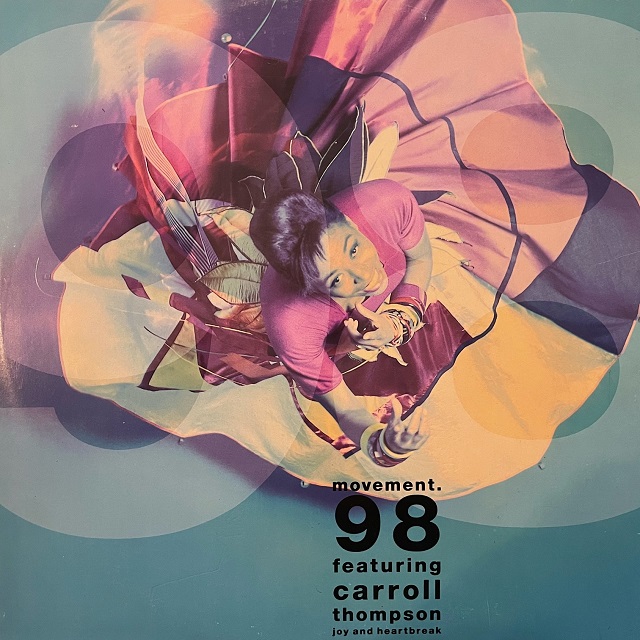 MOVEMENT. 98 FEATURING CARROLL THOMPSON / JOY AND HEARTBREAK