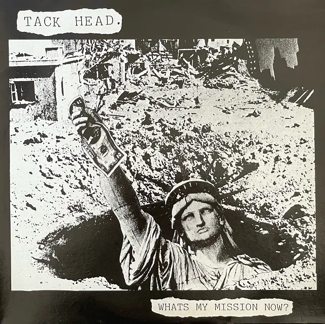 TACKHEAD / WHAT'S MY MISSION NOW?