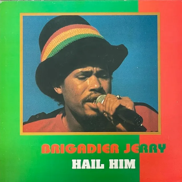 BRIGADIER JERRY / HAIL HIM