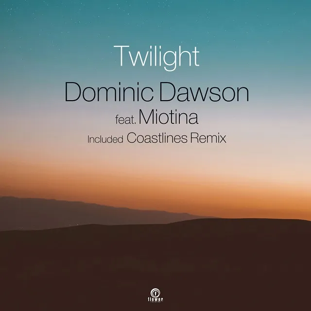 DOMINIC DAWSON FEAT. MIOTINA / TWILIGHT