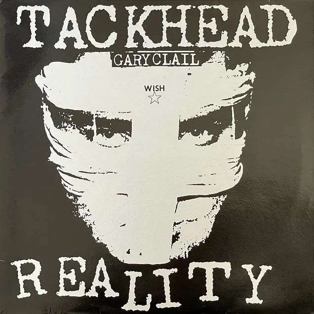 TACKHEAD & GARY CLAIL / REALITY