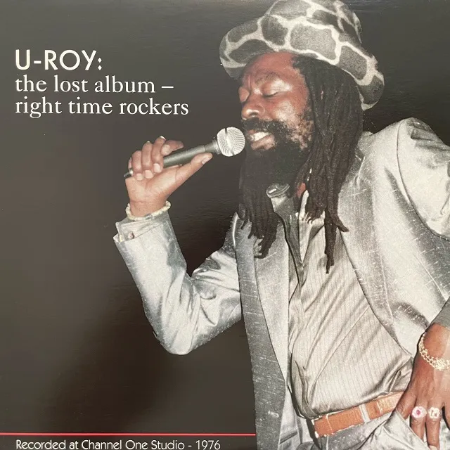 U-ROY / LOST ALBUM RIGHT TIME ROCKERS