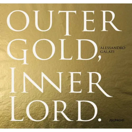 ALESSANDRO GALATI TRIO / OUTER GOLD, INNER LORD.