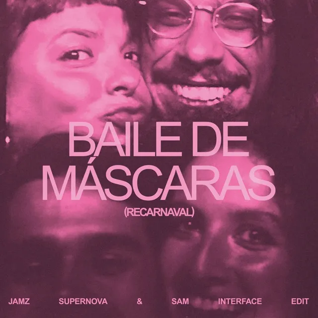 BALA DESEJO / BAILE DE MASCARAS (JAMZ SUPERNOVA & SAM INTERFACE EDIT) 