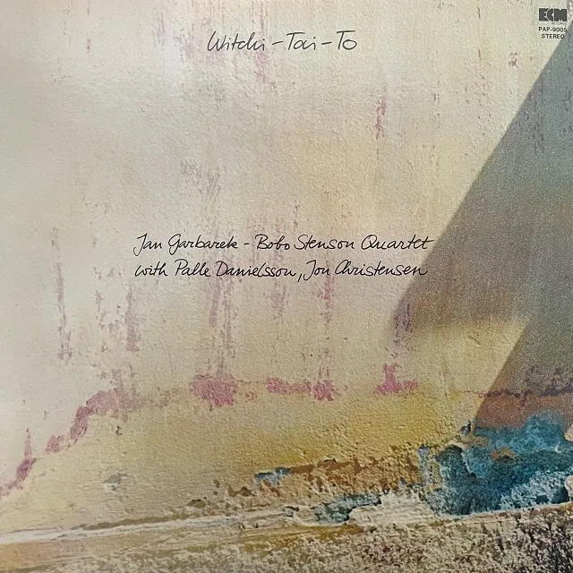 JAN GARBAREK - BOBO STENSON QUARTET WITH PALLE DANIELSSON, JON CHRISTENSEN / WITCHI-TAI-TO