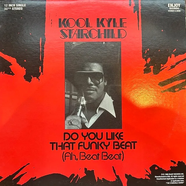KOOL KYLE THE STARCHILD / DO YOU LIKE THAT FUNKY BEAT (AH, BEAT BEAT）