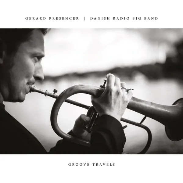 GERARD PRESENCER & DANISH RADIO BIG BAND / GROOVE TRAVELSΥʥ쥳ɥ㥱å ()