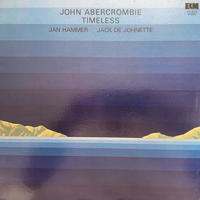JOHN ABERCROMBIE ／ JAN HAMMER ／ JACK DE JOHNETTE / TIMELESS