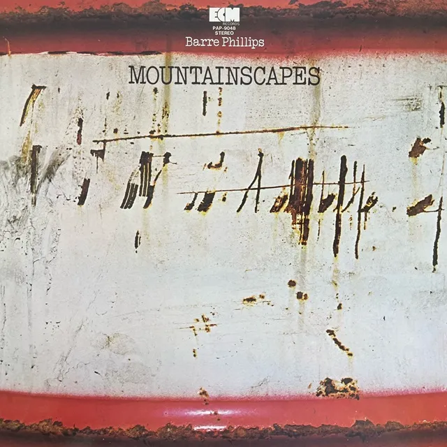 BARRE PHILLIPS / MOUNTAINSCAPES