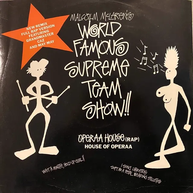 MALCOLM MCLAREN'S WORLD FAMOUS SUPREME TEAM SHOW / OPERAA HOUSE