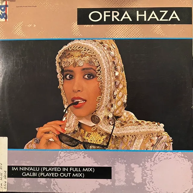 OFRA HAZA / IM NIN'ALU (PLAYED IN FULL MIX) ／ GALBI (PLAYED OUT MIX)