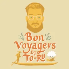 DJ TO-RU / BON VOYAGERS