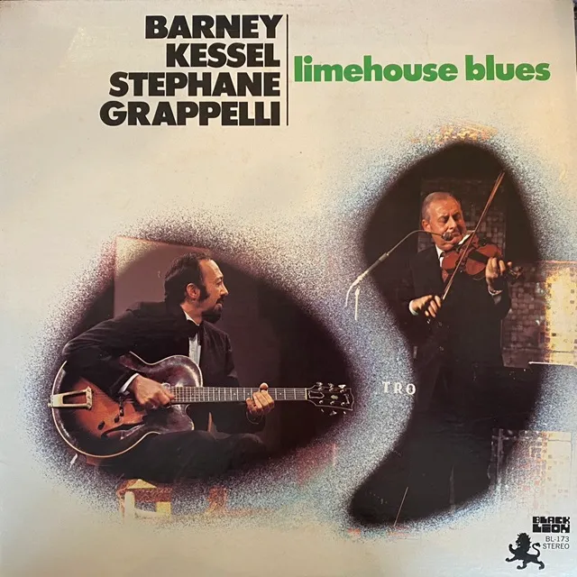 BARNEY KESSEL ＆ STEPHANE GRAPPELLI / LIMEHOUSE BLUES