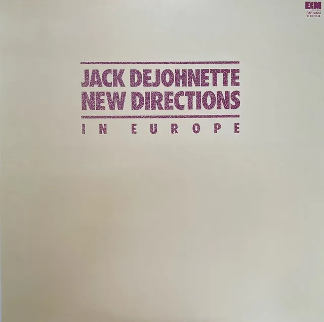 JACK DEJOHNETTE / NEW DIRECTIONS IN EUROPE