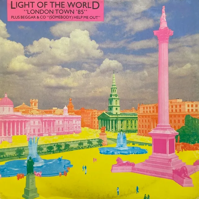 LIGHT OF THE WORLD  BEGGAR & CO / LONDON TOWN '85  (SOMEBODY) HELP ME OUT