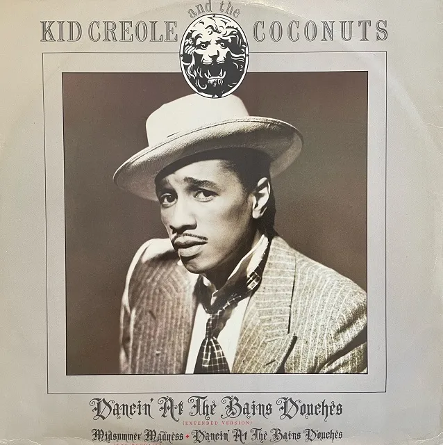 KID CREOLE AND THE COCONUTS / DANCIN' AT THE BAINS DOUCHES