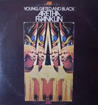 ARETHA FRANKLIN / YOUNG GIFTED AND BLACK