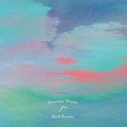 VARIOUS (BRIAN ENO, HARUKA NAKAMURA) / INCENSE MUSIC FOR BED ROOM