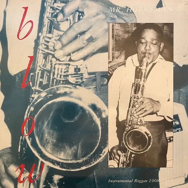 VARIOUS (HIPPY BOYS、AUGUSTUS PABLO) / BLOW MR. HORNSMAN (INSTRUMENTAL REGGAE 1968-1975)