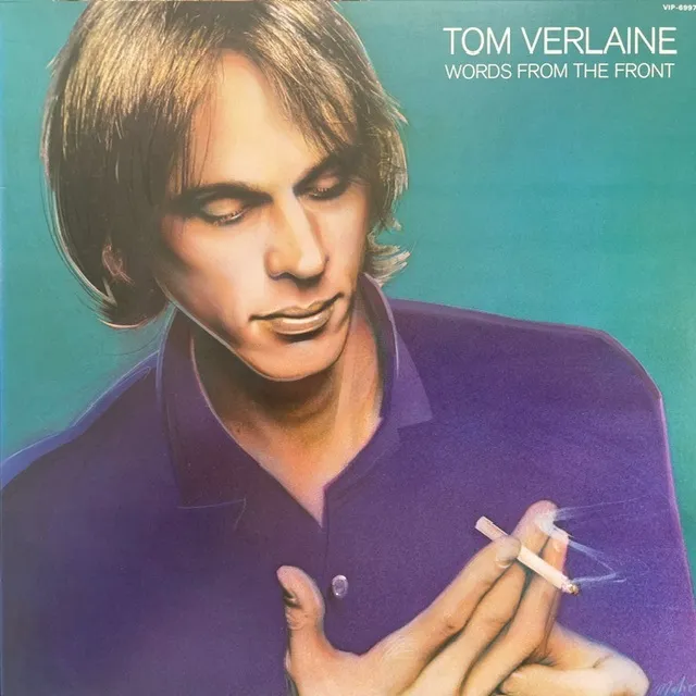 TOM VERLAINE / WORDS FROM THE FRONT