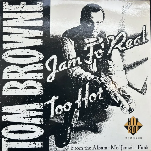 TOM BROWNE / JAM FO' REAL  TOO HOT