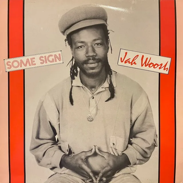 JAH WOOSH / SOME SIGN