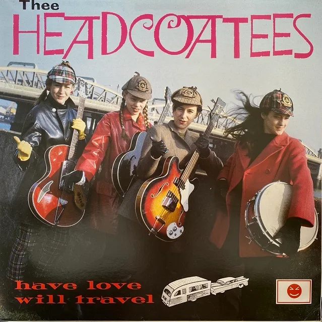 THEE HEADCOATEES / HAVE LOVE WILL TRAVELΥʥ쥳ɥ㥱å ()