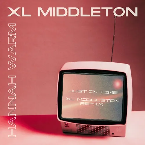 ڥ쥳ͽ HANNAH WARM / JUST IN TIME (XL MIDDLETON REMIX)