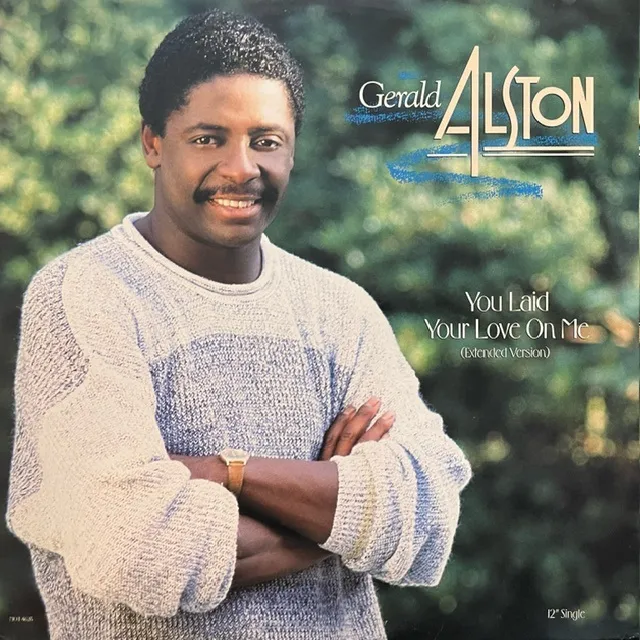 GERALD ALSTON / YOU LAID YOUR LOVE ON ME