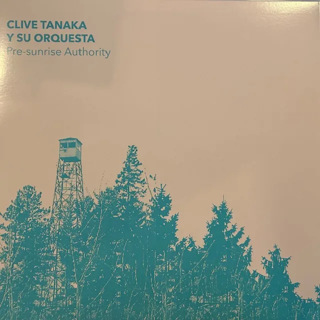 CLIVE TANAKA Y SU ORQUESTA / PRE-SUNRISE AUTHORIT