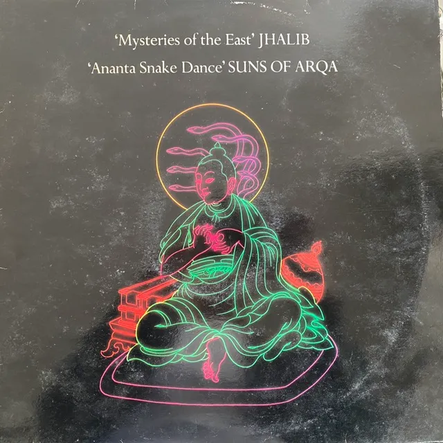 JHALIB  SUNS OF ARQA / MYSTERIES OF THE EAST  ANANTA SNAKE DANCE