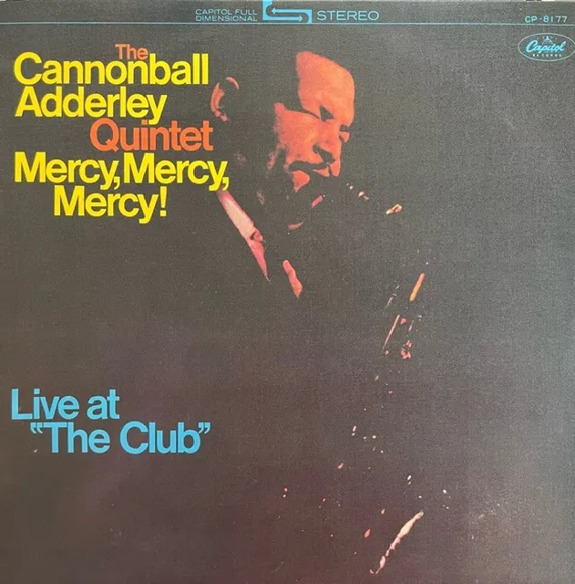 CANNONBALL ADDERLEY QUINTET / MERCY, MERCY, MERCY! LIVE AT 