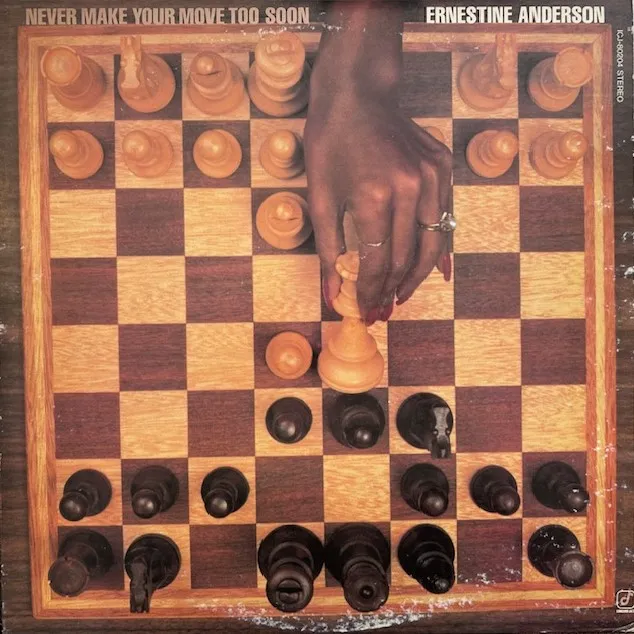ERNESTINE ANDERSON / NEVER MAKE YOUR MOVE TOO SOON