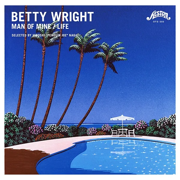 BETTY WRIGHT / MAN OF MINE  LIFE (SELECTED BY HIROSHI 