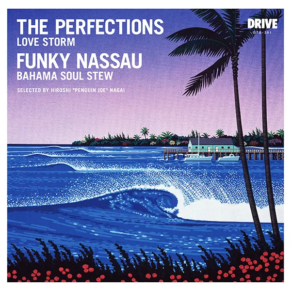 PERFECTIONS  FUNKY NASSAU / LOVE STORM  BAHAMA SOUL STEW (SELECTED BY HIROSHI 