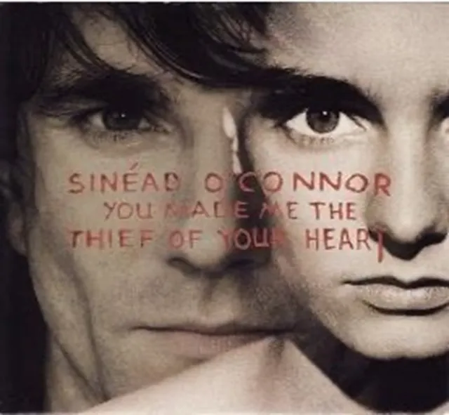 SINEAD O'CONNOR / YOU MADE ME THE THIEF OF YOUR HEART