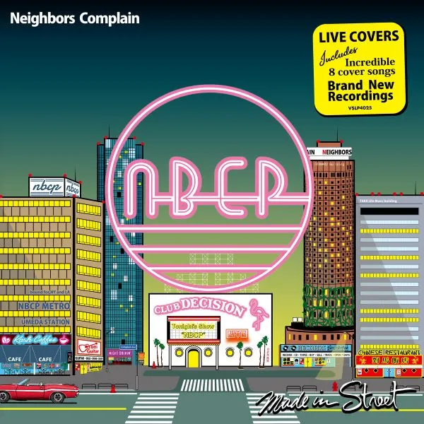 RECORD STORE DAY 2021.6.12 NEIGHBORS COMPLAIN / MADE IN STREET (LIVE COVERS)