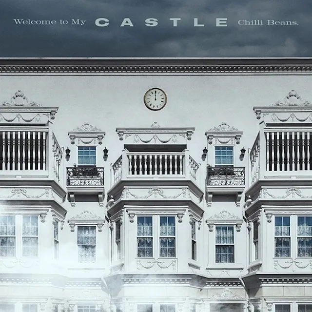 CHILLI BEANS. / WELCOME TO MY CASTLE