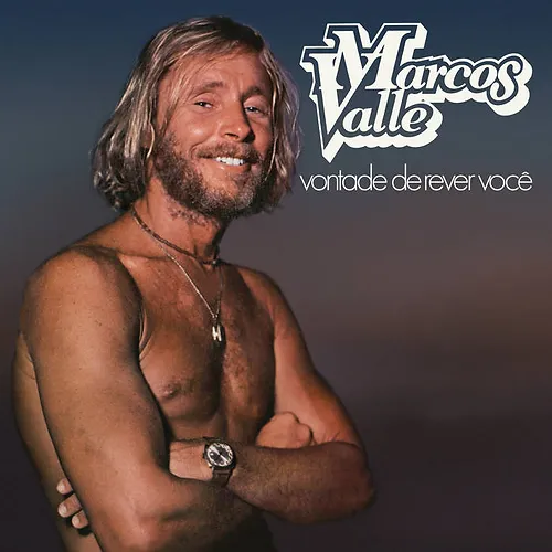 MARCOS VALLE / VONTADE DE REVER VOCE