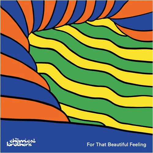 CHEMICAL BROTHERS / FOR THAT BEAUTIFUL FEELING