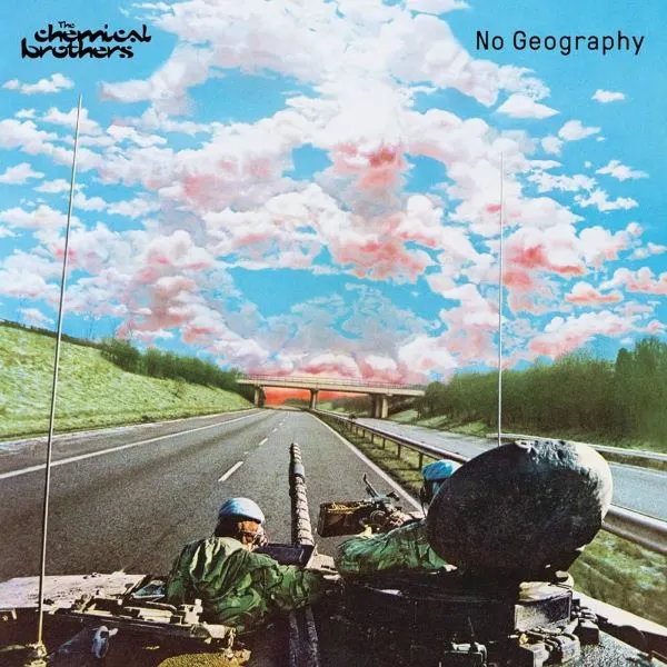 CHEMICAL BROTHERS / NO GEOGRAPHY